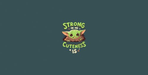 Strong In Me Cuteness Is