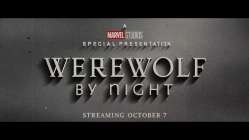 Marvel Studios’ Special Presentation: Werewolf By Night